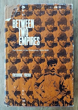 Between Two Empires: The Ordeal of The Philippines, 1929-1946