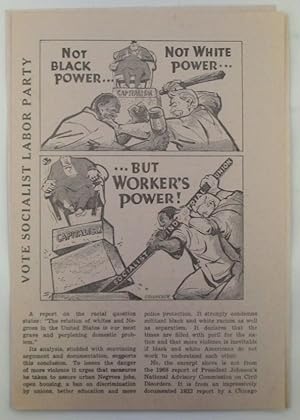 Not Black Power.Not White Power.But Worker's Power! Vote Socialist Labor Party. Promotional Pamphlet