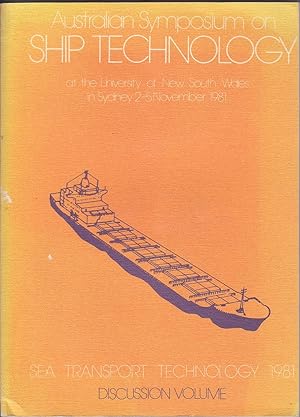 Australian Symposium on Ship Technology: Discussion Volume 1981