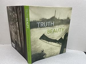 TRUTH BEAUTY : Pictorialism and the Photograph as Art, 1845 -1945 ( signed )