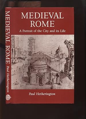 Medieval Rome, a Portrait of the City and Its Life
