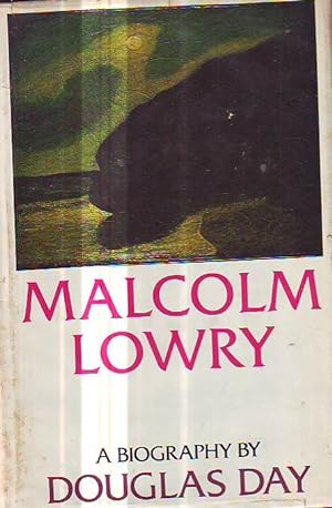 Malcolm Lowry a biography