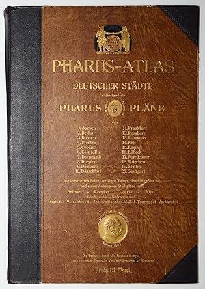 Pharus-Atlas deutscher Städte. Enthaltend die Pharus-Pläne von Aachen, Berlin, Bremen . Mit illus...