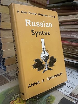 Russian Syntax, Being Part III of A New Russian Grammar