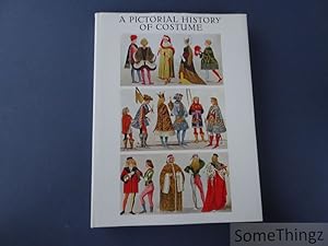A pictorial history of costume. A survey of costume of all periods and peoples from antiquity to ...