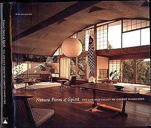 Nature Form & Spirit / The Life and Legacy of George Nakashima (SIGNED)