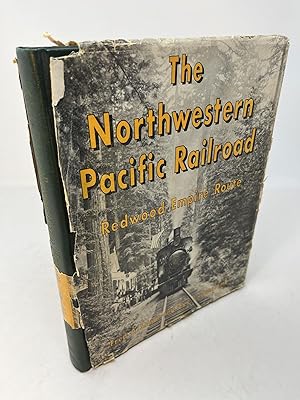THE NORTHWESTERN PACIFIC RAILROAD: Redwood Empire Route