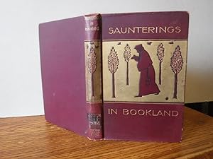 Saunterings in Bookland with Gleanings By the Way