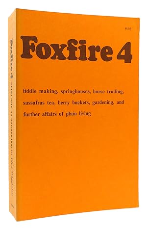 FOXFIRE 4 Fiddle Making, Spring Houses, Horse Trading, Sassafras Tea, Berry Buckets, Gardening