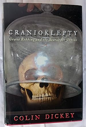 Cranioklepty: Grave Robbing and the Search for Genius
