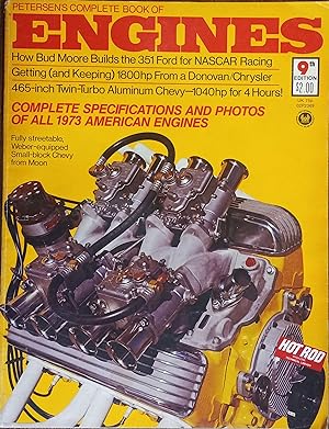 Petersen's Complete Book of Engines: Complete Specifications and Photos of All 1973 American Engi...