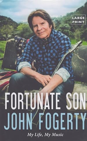Fortunate Son : My Life, My Music