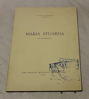 Gaetano Donizetti. Maria Stuarda. Città di Firenze Ente autonomo del Teatro Comunale.1967