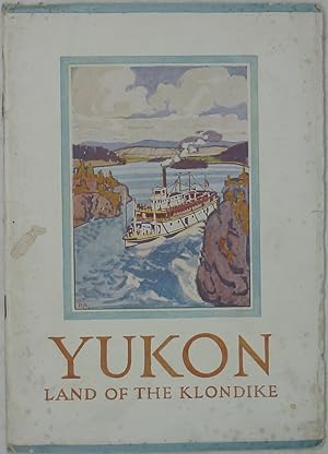Yukon, Land of the Klondike (Second Edition)