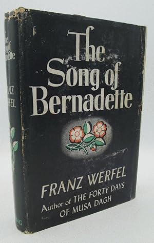 The Song of Bernadette: Franz Werfel (1st US Ed)