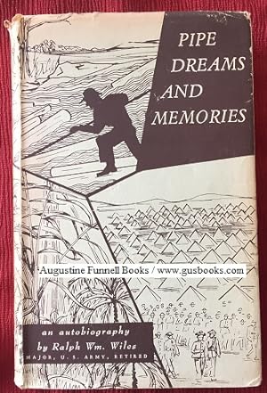 PIPE DREAMS and MEMORIES, an autobiography (inscribed & signed)