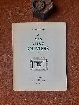 A mes vieux oliviers - Poèmes