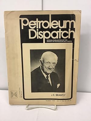 Petroleum Dispatch, Official Publication of the Society of Petroleum Old Timers, Nov 1975, Vol. 3...