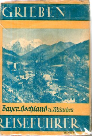 Bayerisches Hochland, München und Augsburg. Grieben Reiseführer Band 66