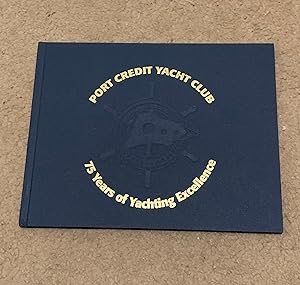 Port Credit Yacht Club: 75 Years of Yachting Excellence