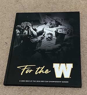 For The W: A Look Back At The 2019 Grey Cup Championship Season