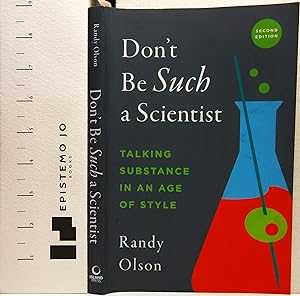 Don't Be Such a Scientist