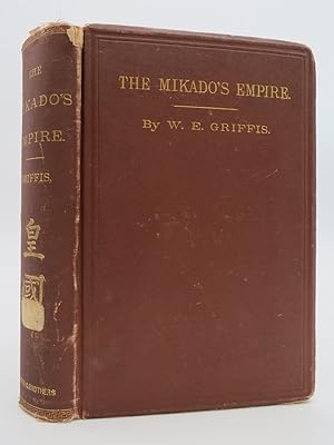 THE MIKADO'S EMPIRE (COMPLETE TWO VOLUMES IN ONE) Book I. History of Japan, from 660 B. C. to 187...
