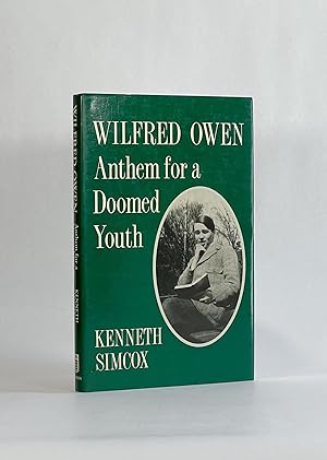WILFRED OWEN: ANTHEM FOR A DOOMED YOUTH