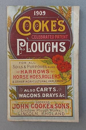 Cooke's Celebrated Patent Ploughs Catalogue 1909 - Also Harrows, Horse Hoes, Rollers & Other Agri...