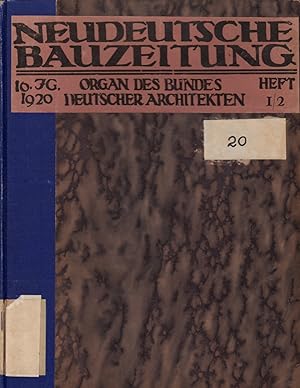 Neudeutsche Bauzeitung: Organ Des Bundes Deutscher Architekten: XVI. Jahrogang 1920