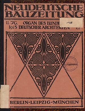 Neudeutsche Bauzeitung: Organ Des Bundes Deutscher Architekten: XV, 1915