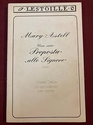 Una Seria Proposta alle Signore (1696); Daniel Defoe: Un'Accademia per Donne. (1697)