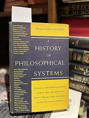 A History of Philosophical Systems. Informative and Stimulating Summaries of all Major Philosophi...