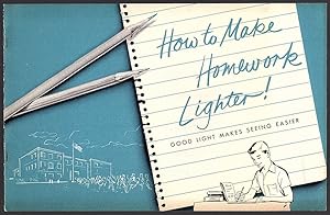 HOW TO. MAKE HOMEWORK LIGHTER!: GOOD LIGHTING MAKES SEEING EASIER