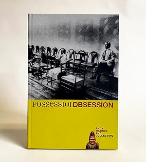 Possession Obsession: Andy Warhol and Collecting