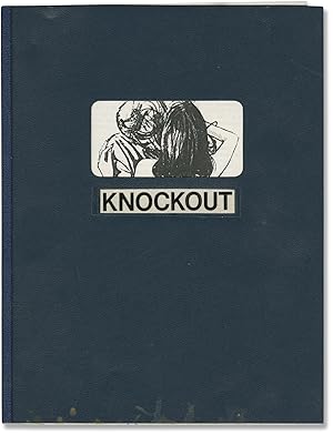 Knockout (Original screenplay for an unproduced film)