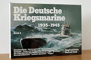 Die Deutsche Kriegsmarine 1935-1945, Band 3