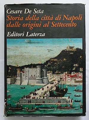 Storia della città di Napoli dalle origini al Settecento