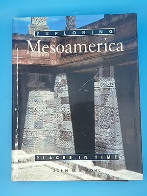 Exploring Mesoamerica (Places in Time)