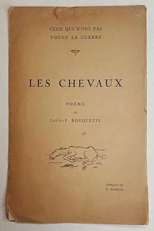 Les chevaux, poème de Louis-F. Rouquette. Croquis de R. Mahélin - Ceux qui n'ont pas voulu la gue...