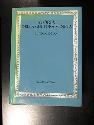 Storia della cultura veneta. Il Trecento. Neri Pozza 1976.