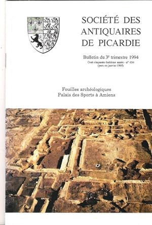 Bulletin du 3° trimestre 1994 : Fouilles Archéologiques Palais des Sports à Amiens