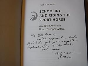 Schooling and Riding the Sport Horse: A Modern American Hunter/Jumper System