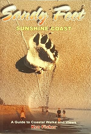 Sandy Feet Sunshine Coast: A Guide to Coastal Walks and Views.