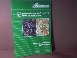 Waldzustandserhebung Bad Hofgastein. (= Umweltbundesamt, Monographien Band 14).