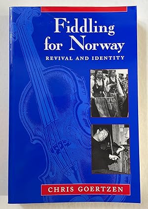 Fiddling for Norway: Revival and Identity