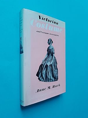 Victorian Costume and Costume Accessories (The Victorian Collector Series)