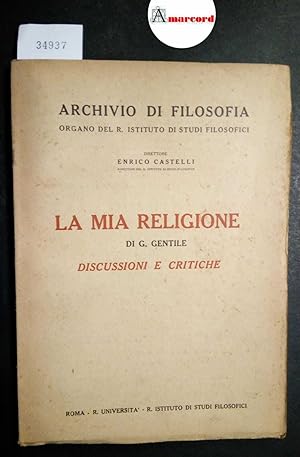 AA. VV., La mia religione di G. Gentile. Discussioni e critiche, Istituto di Studi Filosofici, 1943