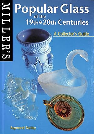 Popular Glass of the 19th and 20th Centuries: A Collector's Guide