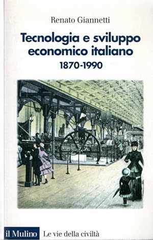 Teconologia e sviluppo economico italiano 1870-1990